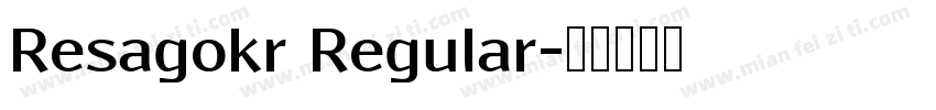Resagokr Regular字体转换